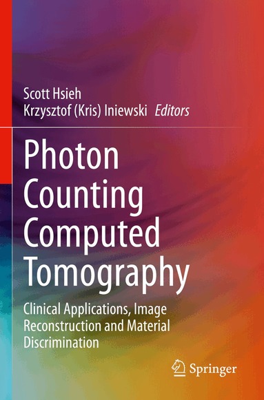 Scott Hsieh, Krzysztof (Kris) Iniewski - Photon Counting Computed Tomography, Häftad