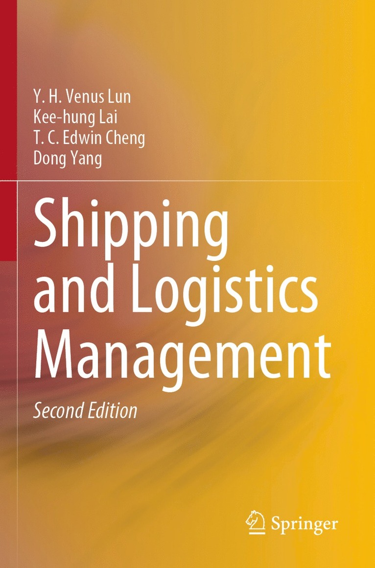 Y. H. Venus Lun, Kee-hung Lai, T. C. Edwin Cheng, Dong Yang, Kee-Hung Lai - Shipping and Logistics Management, Häftad