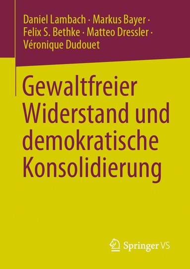 Daniel Lambach, Markus Bayer, Felix S. Bethke, Matteo Dressler, Véronique Dudouet - Gewaltfreier Widerstand und demokratische Konsolidierung, Häftad