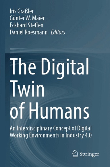 Iris Gräßler, Günter W. Maier, Eckhard Steffen, Daniel Roesmann - Digital Twin of Humans, Häftad