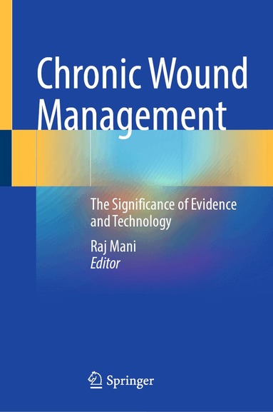 Raj Mani - Chronic Wound Management, Inbunden