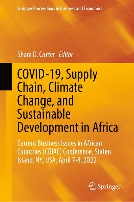 bokomslag COVID-19, Supply Chain, Climate Change, and Sustainable Development in Africa