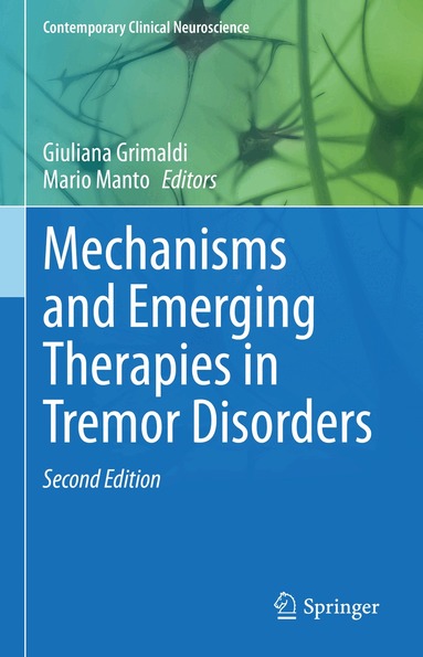 Giuliana Grimaldi, Mario Manto - Mechanisms and Emerging Therapies in Tremor Disorders, Inbunden