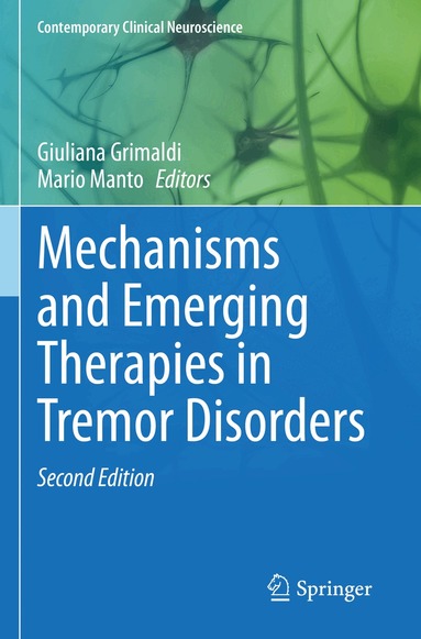 Giuliana Grimaldi, Mario Manto - Mechanisms and Emerging Therapies in Tremor Disorders, Häftad