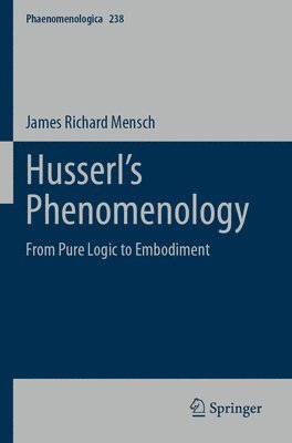 James Richard Mensch - Husserl’s Phenomenology, Häftad