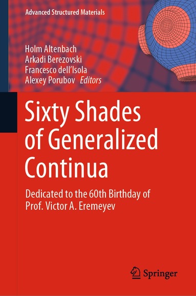 Holm Altenbach, Arkadi Berezovski, Francesco dell'Isola, Alexey Porubov - Sixty Shades of Generalized Continua, Inbunden