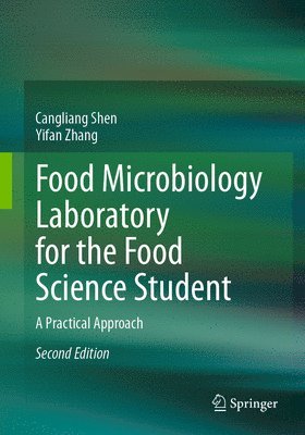 Food Microbiology Laboratory for the Food Science Student 1