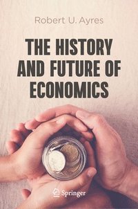 bokomslag The History and Future of Economics