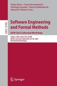 bokomslag Software Engineering and Formal Methods. SEFM 2022 Collocated Workshops