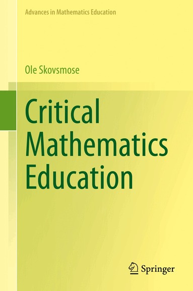 Ole Skovsmose - Critical Mathematics Education, Inbunden