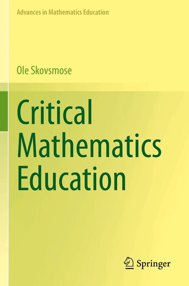 Ole Skovsmose - Critical Mathematics Education, Häftad