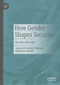 bokomslag How Gender Shapes Security