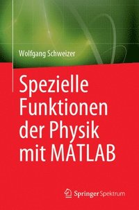 bokomslag Spezielle Funktionen der Physik mit MATLAB