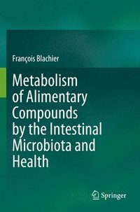 bokomslag Metabolism of Alimentary Compounds by the Intestinal Microbiota and Health