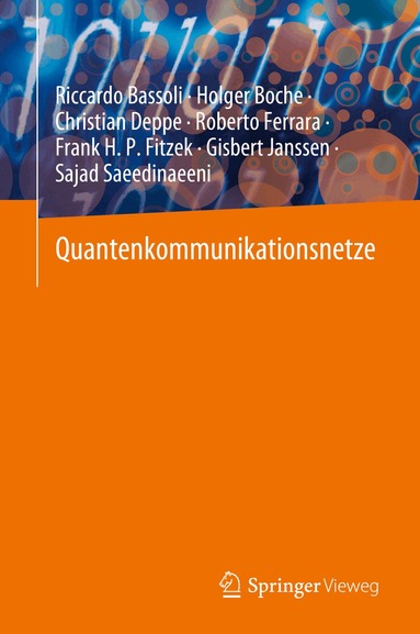 Riccardo Bassoli, Holger Boche, Christian Deppe, Roberto Ferrara, Frank H. P. Fitzek, Gisbert Janssen, Sajad Saeedinaeeni - Quantenkommunikationsnetze, Inbunden