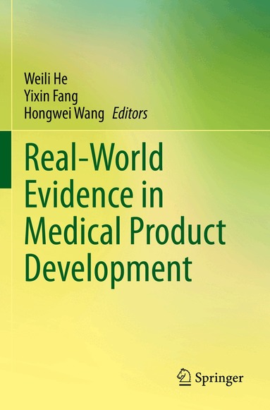 Weili He, Yixin Fang, Hongwei Wang - Real-World Evidence in Medical Product Development, Häftad