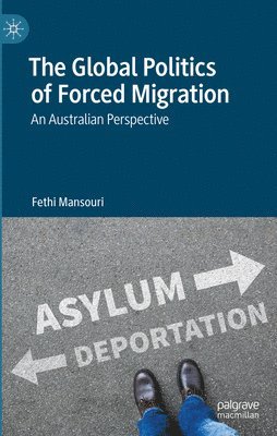 The Global Politics of Forced Migration 1