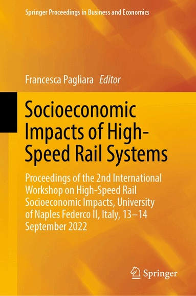 Francesca Pagliara - Socioeconomic Impacts of High-Speed Rail Systems, Inbunden
