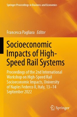 Francesca Pagliara - Socioeconomic Impacts of High-Speed Rail Systems, Häftad