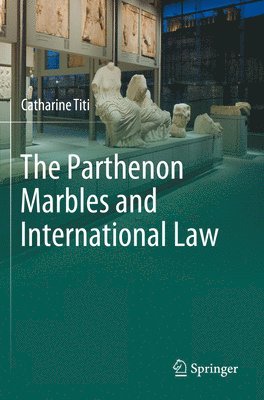 bokomslag The Parthenon Marbles and International Law