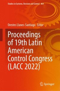 bokomslag Proceedings of 19th Latin American Control Congress (LACC 2022)