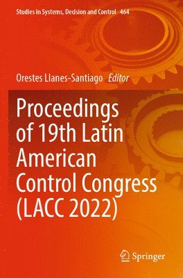 bokomslag Proceedings of 19th Latin American Control Congress (LACC 2022)