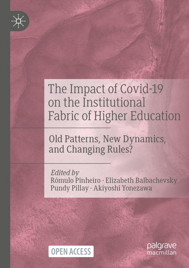 The Impact of Covid-19 on the Institutional Fabric of Higher Education 1