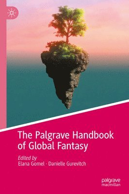 bokomslag Palgrave Handbook of Global Fantasy