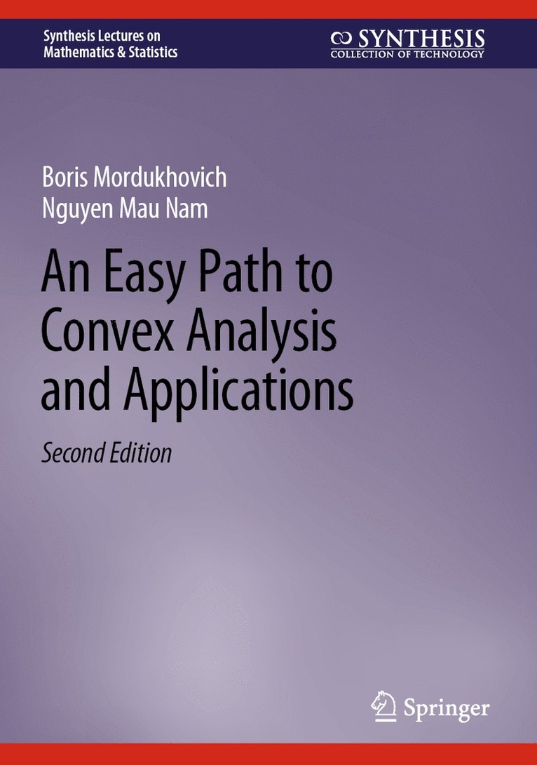 Boris Mordukhovich, Nguyen Mau Nam - Easy Path to Convex Analysis and Applications, Inbunden