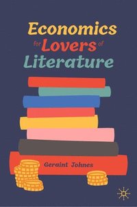 bokomslag Economics for Lovers of Literature