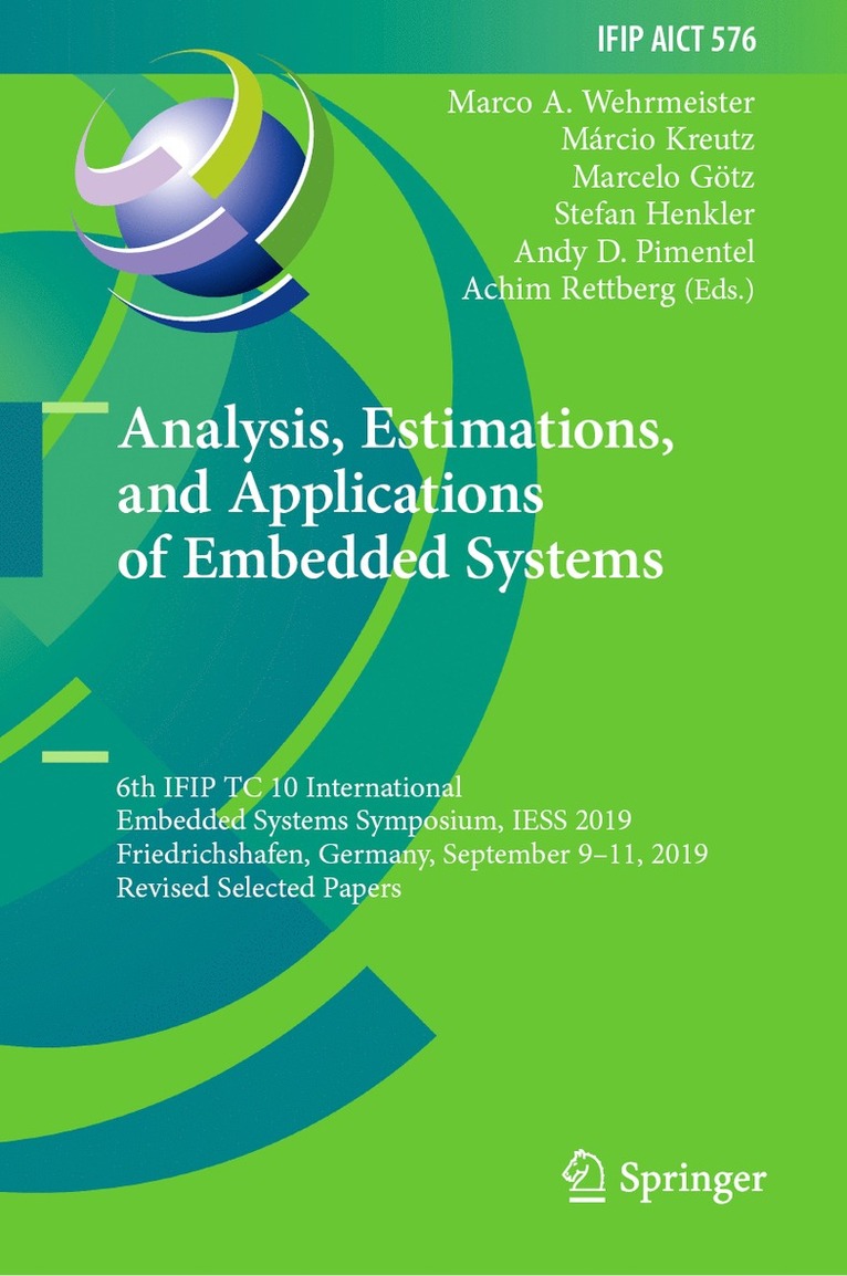 Marco A. Wehrmeister, Márcio Kreutz, Marcelo Götz, Stefan Henkler, Andy D. Pimentel, Achim Rettberg, Marcio Kreutz, Marcelo Gotz - Analysis, Estimations, and Applications of Embedded Systems, Inbunden