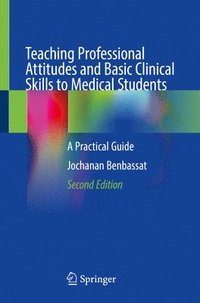 bokomslag Teaching Professional Attitudes and Basic Clinical Skills to Medical Students