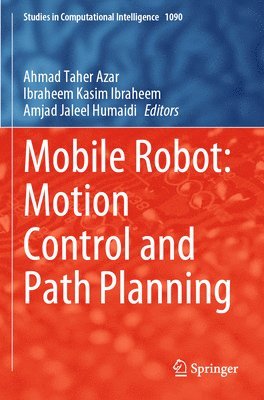 bokomslag Mobile Robot: Motion Control and Path Planning