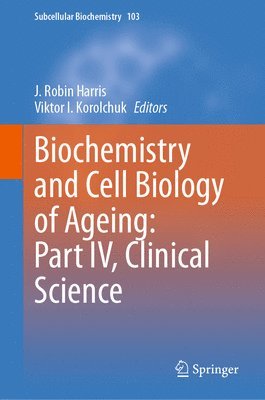 bokomslag Biochemistry and Cell Biology of Ageing: Part IV, Clinical Science