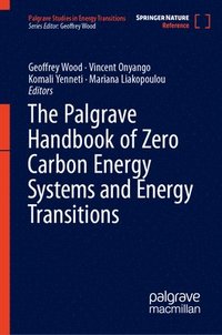 bokomslag The Palgrave Handbook of Zero Carbon Energy Systems and Energy Transitions