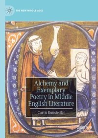 bokomslag Alchemy and Exemplary Poetry in Middle English Literature