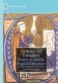 bokomslag Alchemy and Exemplary Poetry in Middle English Literature