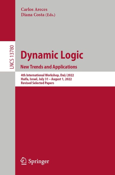 Carlos Areces, Diana Costa - Dynamic Logic. New Trends and Applications, Häftad