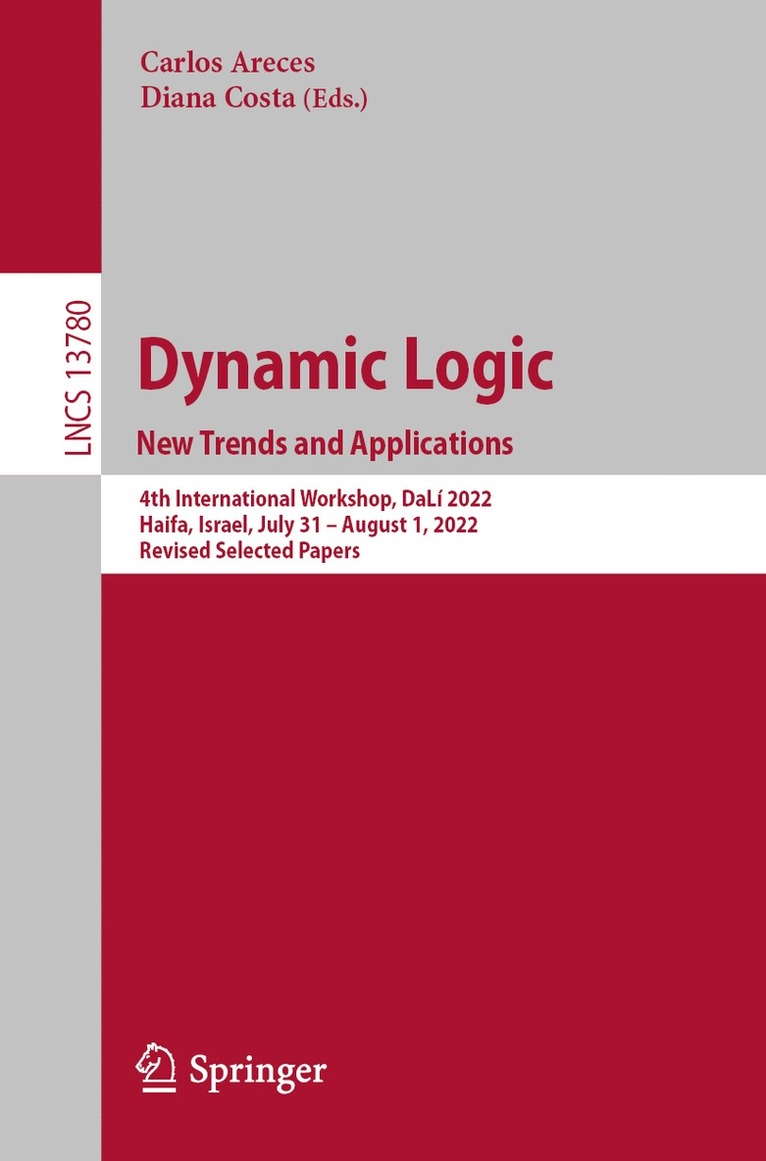 Carlos Areces, Diana Costa - Dynamic Logic. New Trends and Applications, Häftad