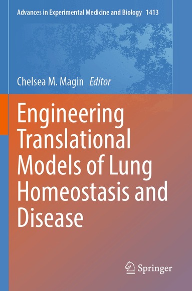 Chelsea M. Magin - Engineering Translational Models of Lung Homeostasis and Disease, Häftad