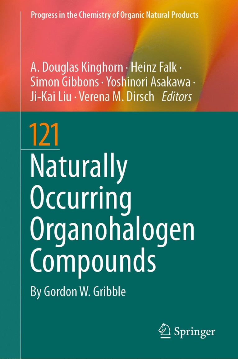 A. Douglas Kinghorn, Heinz Falk, Simon Gibbons, Yoshinori Asakawa, Ji-Kai Liu, Verena M. Dirsch - Naturally Occurring Organohalogen Compounds, Inbunden