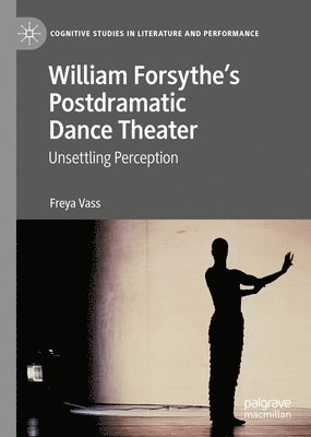 William Forsythes Postdramatic Dance Theater 1