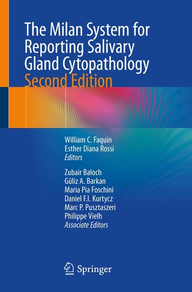 William C. Faquin, Esther Diana Rossi, Zubair Baloch, Güliz A. Barkan, Maria Pia Foschini, Daniel F.I. Kurtycz, Marc P. Pusztaszeri, Philippe Vielh - Milan System for Reporting Salivary Gland Cytopathology, Häftad