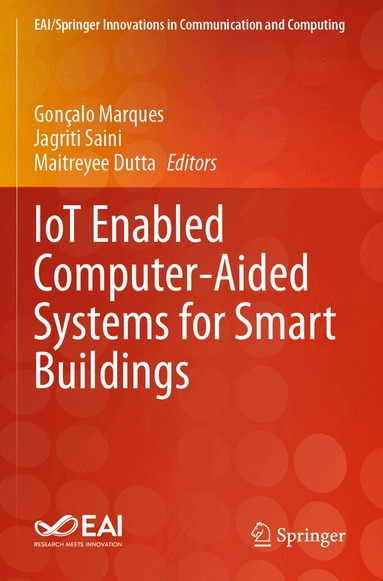 Gonçalo Marques, Jagriti Saini, Maitreyee Dutta - IoT Enabled Computer-Aided Systems for Smart Buildings, Häftad