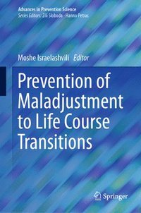 bokomslag Prevention of Maladjustment to Life Course Transitions
