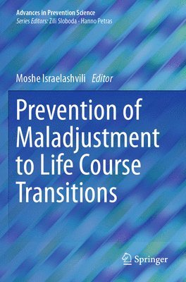 bokomslag Prevention of Maladjustment to Life Course Transitions