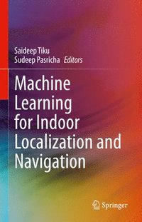 bokomslag Machine Learning for Indoor Localization and Navigation