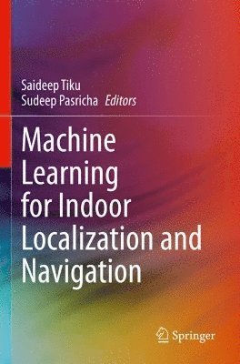 bokomslag Machine Learning for Indoor Localization and Navigation