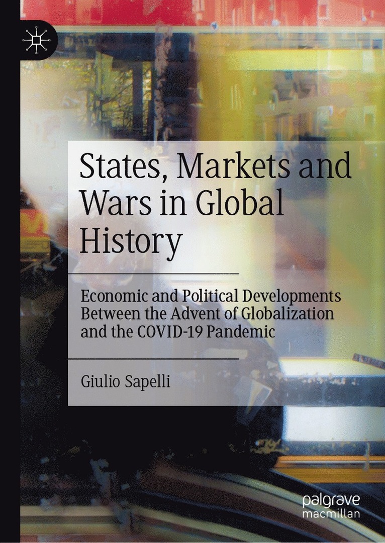 States, Markets and Wars in Global History