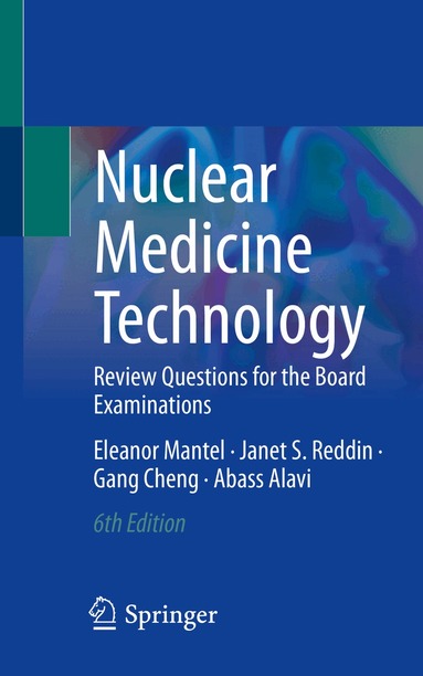 Eleanor Mantel, Janet S. Reddin, Gang Cheng, Abass Alavi - Nuclear Medicine Technology, Häftad